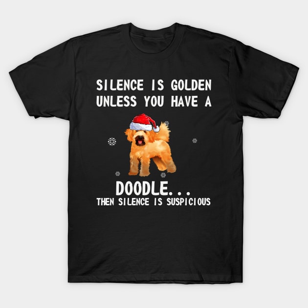 Silence is golden unless you have a Doodle...then silence is suspicious Doodle santa hat in snow funny gift christmas T-Shirt by boltongayratbek